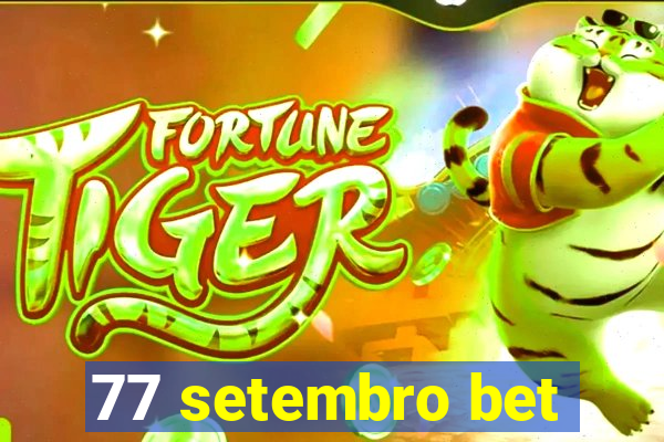 77 setembro bet